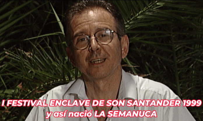 Así comenzo en Santander LA SEMANUCA